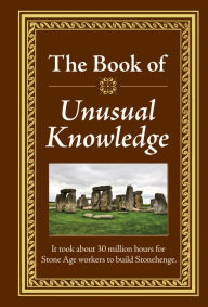 Title: The Book of Unusual Knowledge, Author: Publications International Staff