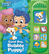 Title: Nickelodeon Bubble Guppies: Good Boy, Bubble Puppy: Play-a-Sound, Author: Editors of Publications International