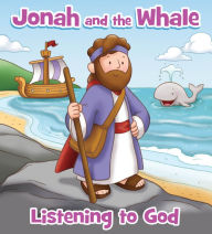 Title: Jonah and the Whale: Listening to God, Author: Barbara Egel