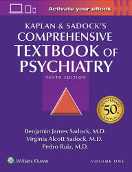 Title: Kaplan and Sadock's Comprehensive Textbook of Psychiatry / Edition 10, Author: Benjamin J. Sadock