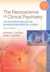 Neuroscience of Clinical Psychiatry: The Pathophysiology of Behavior and Mental Illness / Edition 2