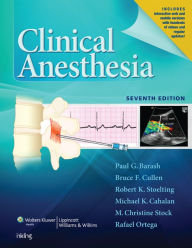 Title: Clinical Anesthesia, 7e: Print + Ebook with Multimedia / Edition 7, Author: Paul G. Barash