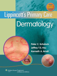 Title: Lippincott's Primary Care Dermatology, Author: Peter C. Schalock