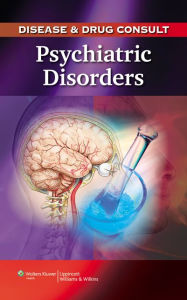 Title: Disease & Drug Consult: Psychiatric Disorders, Author: Lippincott