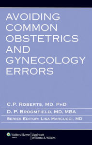 Avoiding Common Obstetrics and Gynecology Errors