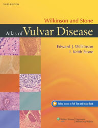 Title: Wilkinson and Stone Atlas of Vulvar Disease, Author: Edward J. Wilkinson