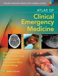 Title: Atlas of Clinical Emergency Medicine, Author: Scott C. Sherman MD