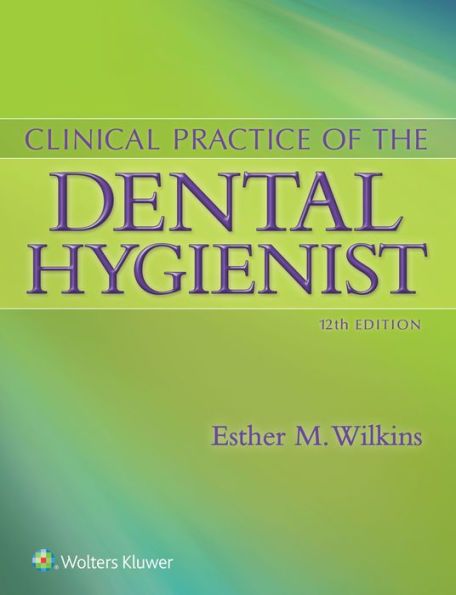 Clinical Practice of the Dental Hygienist / Edition 12