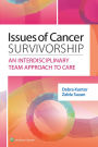 Issues of Cancer Survivorship: An Interdisciplinary Team Approach to Care