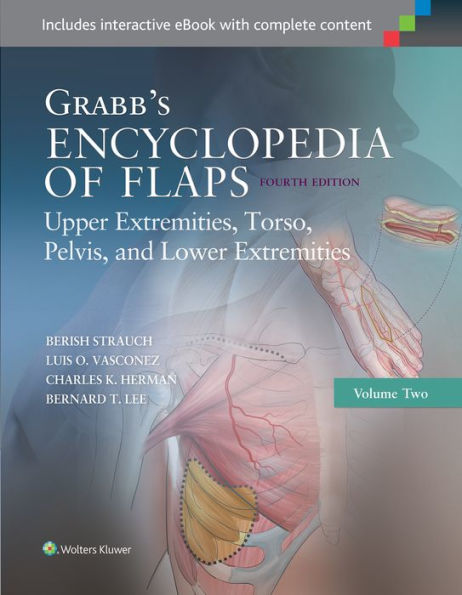 Grabb's Encyclopedia of Flaps: Upper Extremities, Torso, Pelvis, and Lower Extremities / Edition 4