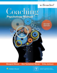 Title: Coaching Psychology Manual / Edition 2, Author: Margaret Moore