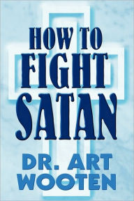 How To Fight Satan