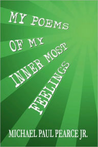 My Poems Of My Inner Most Feelings