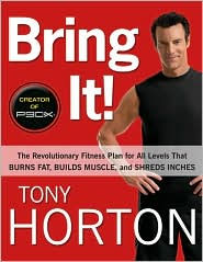 BRING IT!: The Revolutionary Fitness Plan for All Levels That Burns Fat, Builds Muscle, and Shreds Inches