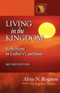 Title: Living In The Kingdom Revised, Author: Alvin Rogness