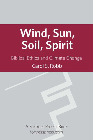 Wind Sun Soil Spirit: Biblical Ethics and Climate Change