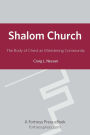 Shalom Church: The Body Of Christ As Ministering Community