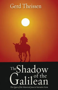 Title: The Shadow of the Galilean, Author: Gerd Theissen