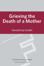 Grieving the Death of a Mother