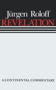 Title: The Revelation: A Continental commentary, Author: Jurgen Roloff