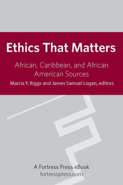Ethics That Matter: African, Caribbean, And African American Sources