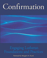 Title: Confirmation Engaging Lutheran, Author: Margaret A. Krych