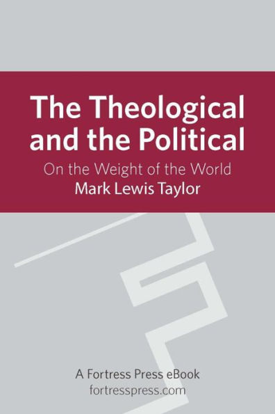 The Theological and the Political: On the Weight of the World