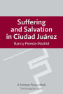 Suffering and Salvation in Cuidad Juarez