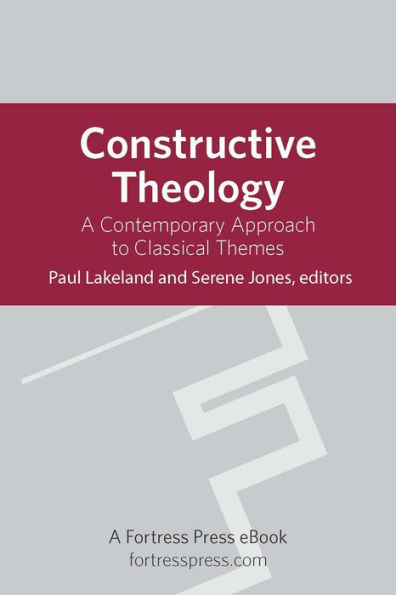 Constructive Theology: A Contemporary Approach To Classical Themes, With Cd-Rom