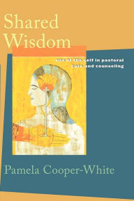 Title: Shared Wisdom, Author: Pamela Cooper-White