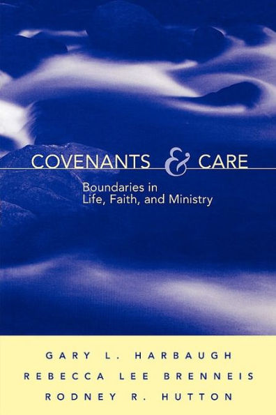 Covenants and Care: Boundaries in Life, Faith and Ministry
