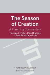 Title: The Season of Creation: A Preaching Commentary, Author: David Rhoads