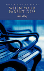 Title: When Your Parent Dies, Author: Ron Klug