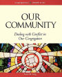 Our Community: Dealing with Conflict in Our Congregation