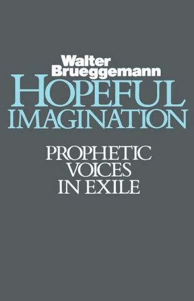 Hopeful Imagination; Prophetic Voices in Exile