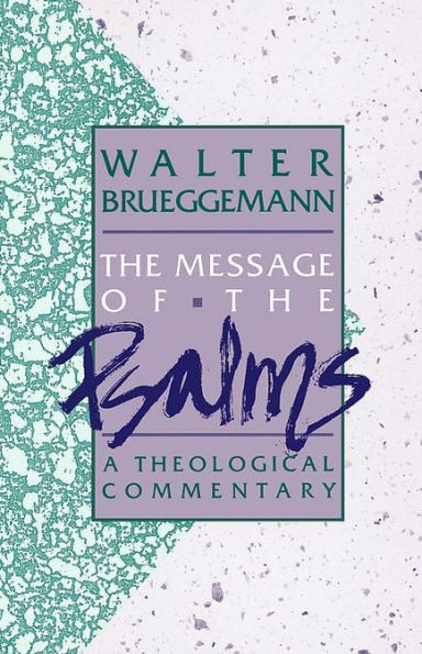 The Message of the Psalms: A Theological Commentary