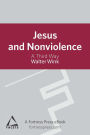 Jesus and Nonviolence: A Third Way