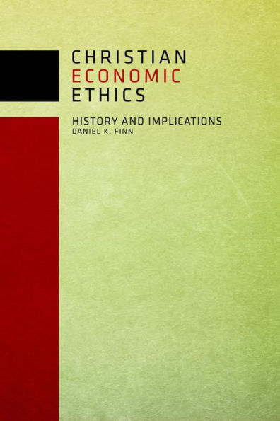 Christian Economic Ethics: History and Implications