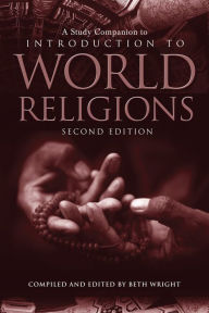 Title: A Study Companion to Introduction to World Religions, Author: Beth Wright