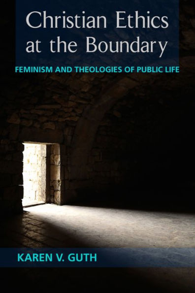 Christian Ethics at the Boundary: Feminism and Theologies at Public Life