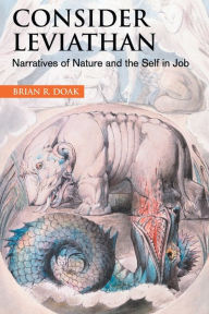 Title: Consider Leviathan: Narratives of Nature and the Self in Job, Author: Brian R. Doak