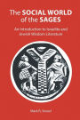 The Social World of the Sages: An Iintroduction to Israelite and Jewish Wisdom Literature