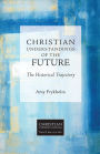 Christian Understandings of the Future: The Historical Trajectory