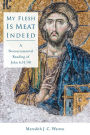 My Flesh is Meat Indeed: A Nonsacramental Reading of John 6:51-58