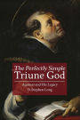 The Perfectly Simple Triune God; Aquinas and His Legacy