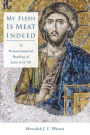 My Flesh Is Meat Indeed: A Nonsacramental Reading of John 6:51-58