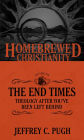 The Homebrewed Christianity Guide to the End Times: Theology after You've Been Left Behind