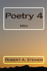 Title: Poetry 4: Men, Author: Robert A. Steiner