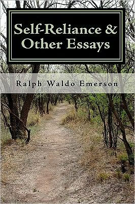 Self-Reliance And Other Essays By Ralph Waldo Emerson By Ralph Waldo ...