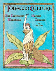 The Cultivators Handbook Of Natural Tobacco